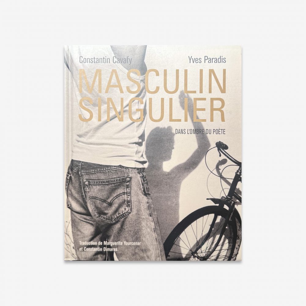 Masculin Singulier book by Yves Paradis and Constantin Cavafy