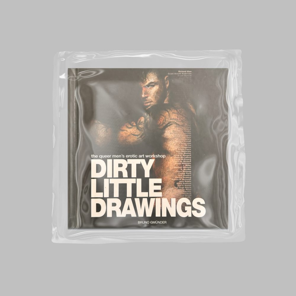 Harvey Redding, Robert W. Richards, Rob Hugh Rosen, Dirty Little Drawings: The Queer Men's Erotic Art Workshop